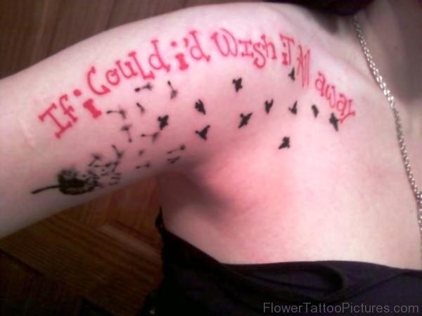 Dandelion With Wording Tattoo On Shoulder